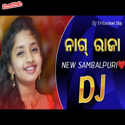 Nag Raja Sambalpuri Dj Remix